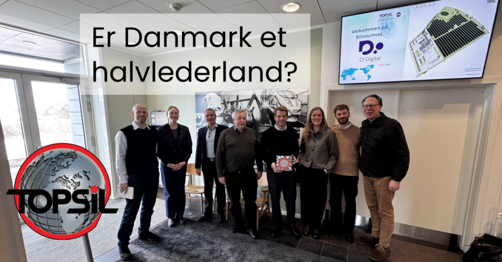 Denmark is a semiconductor country - Topsil